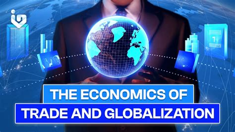 Trade and Globalization .